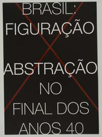 Brasil:Figuração X Abstração no Final dos Anos 40