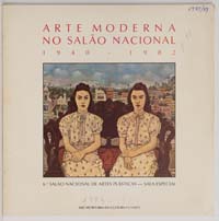 Arte Moderna no Salão Nacional 1940 - 1982